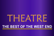 Theatre Tickets London and Special Last Minute Deals