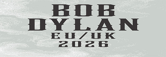 Bob Dylan Official VIp Ticket Experiences 2026 EU / UK