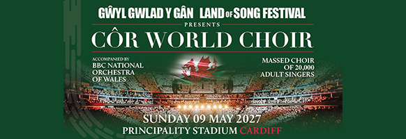 C�r World Choir Principality Stadium Cardiff 2027 - Official Premium Tickets